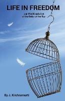 Life In Freedom: and The Dissolution of the Order of the Star - Jiddu Krishnamurti - cover