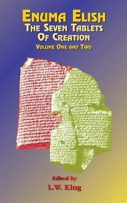 Enuma Elish: The Seven Tablets of Creation Volumes 1 and 2 bound together - cover