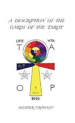 A Description of the Cards of the Tarot - Aleister Crowley - cover