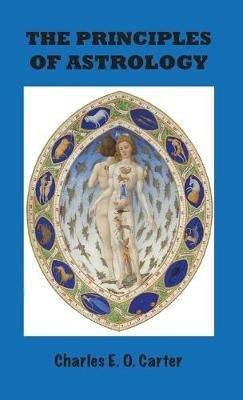 Principles of Astrology - Charles E O Carter - cover