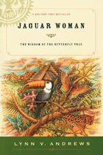 Jaguar Woman: The Wisdom of the Butterfly Tree