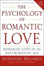 Psychology of Romantic Love: Romantic Love in an Anti-Romantic Age