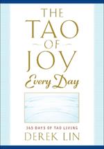 Tao of Joy Every Day: 365 Days of Tao Living