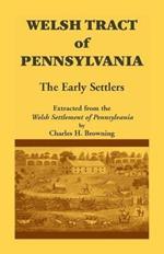 Welsh Tract of Pennsylvania: The Early Settlers