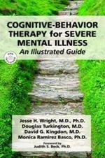 Cognitive-Behavior Therapy for Severe Mental Illness: An Illustrated Guide