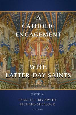 A Catholic Engagement with Latter-Day Saints - cover
