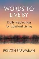 Words to Live By: Daily Inspiration for Spiritual Living