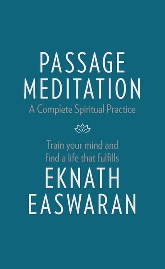 Passage Meditation - A Complete Spiritual Practice