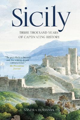 Sicily: Three Thousand Years of Captivating History - Sandra Benjamin - cover