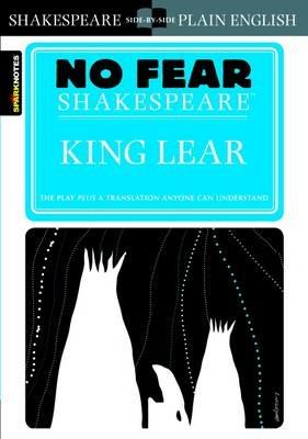 King Lear: No Fear Shakespeare Side-by-Side Plain English - William Shakespeare,SparkNotes - cover
