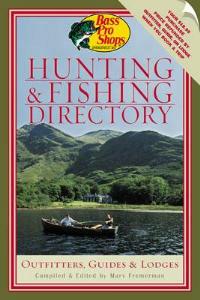Bass Pro Shops Hunting and Fishing Directory: Outfitters, Guides, and Lodges - Marv Fremerman - cover