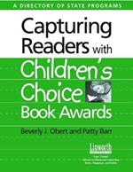 Capturing Readers with Children's Choice Book Awards: A Directory of State Programs