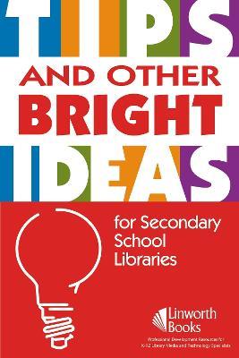TIPS and Other Bright Ideas for Secondary School Libraries: Volume 3 - cover