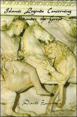 Islamic Legends Concerning Alexander the Great: Taken from Two Medieval Arabic Manuscripts in Madrid - cover