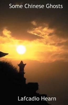 Some Chinese Ghosts - Lafcadio Hearn - cover