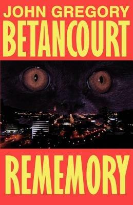 Rememory - John Betancourt,John Bettancourt - cover