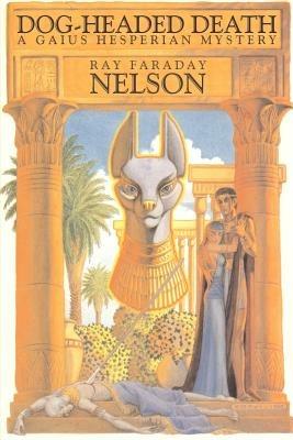 Dog-Headed Death - Ray Faraday Nelson - cover
