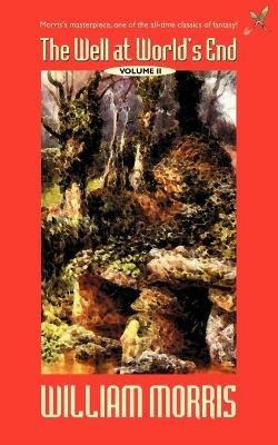 The Well at the World's End: Volume II - William Morris - cover