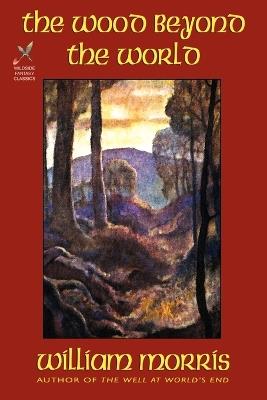 The Wood Beyond the World - William Morris - cover
