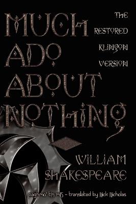 Much ADO about Nothing: The Restored Klingon Text - William Shakespeare - cover