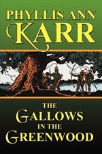 The Gallows in the Greenwood