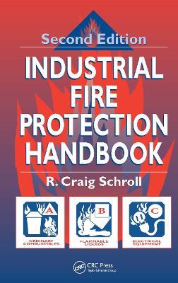 Industrial Fire Protection Handbook - R. Craig Schroll - cover