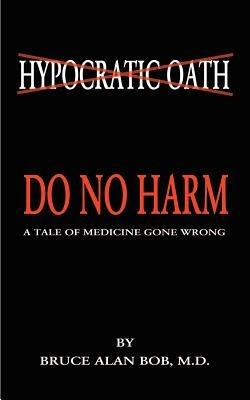 Do No Harm - Bruce Alan Bob - cover