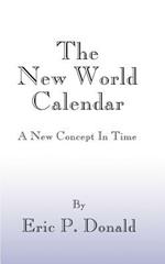 The New World Calendar: A New Concept in Time