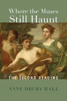 Where the Muses Still Haunt – The Second Reading - Hall Drury Anne - cover