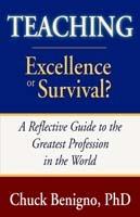 Teaching: Excellence or Survival - Chuck Benigno - cover