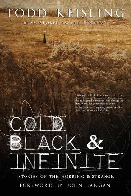 Cold, Black, and Infinite - Todd Keisling - cover
