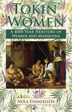 TOKIN' WOMEN A 4,000-Year Herstory