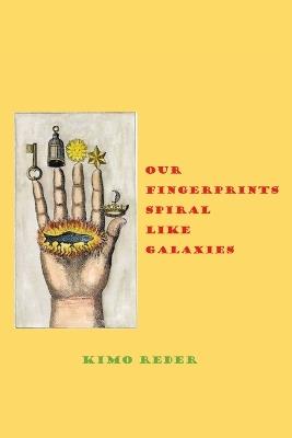 Our Fingertips Spiral Like Galaxies - Kimo Reder - cover