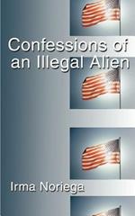 Confessions of an Illegal Alien