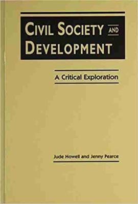 Civil Society and Development: A Critical Exploration - Jude Howell - cover