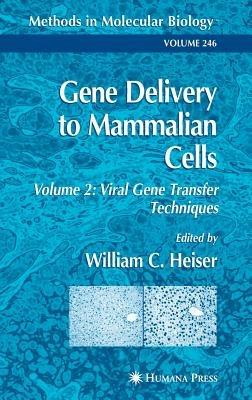 Gene Delivery to Mammalian Cells: Volume 2: Viral Gene Transfer Techniques - cover