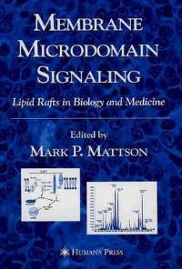 Membrane Microdomain Signaling: Lipid Rafts in Biology and Medicine - cover