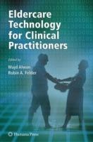 Eldercare Technology for Clinical Practitioners - cover