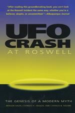 UFO Crash at Roswell: The Genesis of a Modern Myth