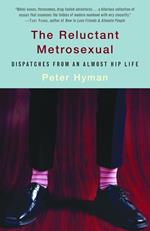 The Reluctant Metrosexual