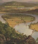 Thomas Cole`s Journey - Atlantic Crossings