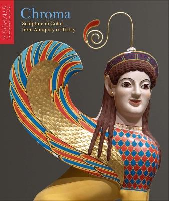 Chroma: Sculpture in Color from Antiquity to Today - cover