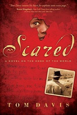 Scared: A Novel on the Edge of the World - Tom Davis - cover