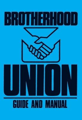 Brotherhood Union Guide and Manual: (Constitution for the Baptist Brotherhood Union) - R H Boyd Publishing - cover