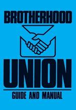 Brotherhood Union Guide and Manual: (Constitution for the Baptist Brotherhood Union)