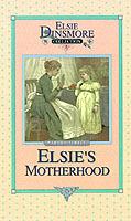 Elsie's Motherhood, Book 5 - Martha Finley - cover
