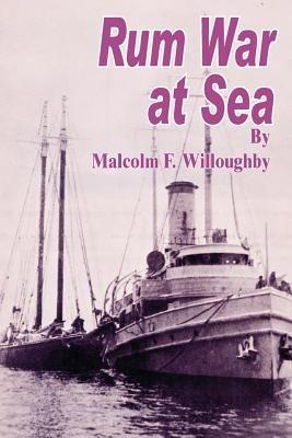 Rum War at Sea - Malcolm F Willoughby - cover