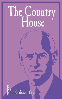 The Country House - John Galsworthy - cover