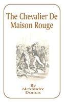 The Chevalier de Maison Rouge - Alexandre Dumas - cover
