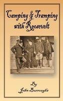 Camping & Tramping with Roosevelt - John Burroughs - cover